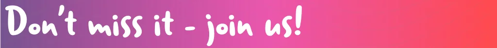 Don’t miss it - join us!