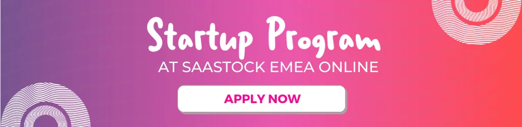 Find out more about the Startup Program at SaaStock EMEA