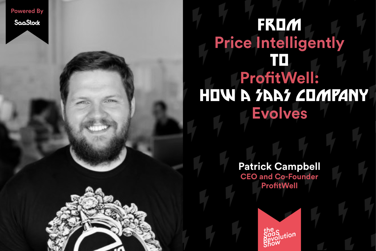Profitwell: Bootstrapping from Zero to a $200 Million Exit – with Patrick  Campbell [327]