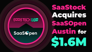 SaaStock Acquires SaaS Open Austin for $1.6M