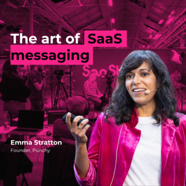 The art of saaS messaging. Emma Stratton, founder at Punchy.co